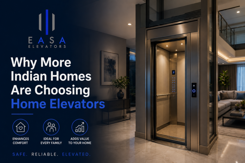 Why More Indian Homes Are Choosing Home Elevators